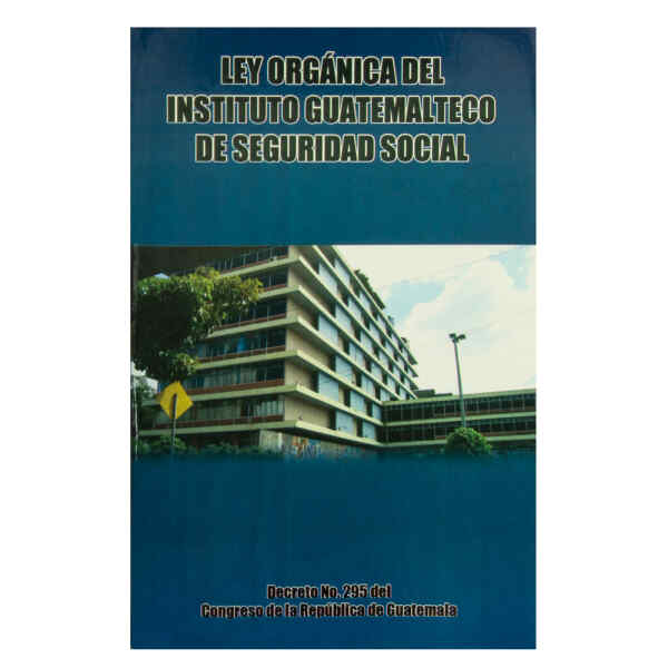 Libro Ley Organica Del Igss