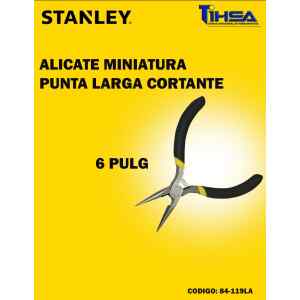 ALICATE MINIATURA, PUNTA LARGA CORTANTE, LARGO 4 PULG, ANCHO 1-9/16 PULG, ANCHO DE PUNTA 5/16 PULG. MARCA STANLEY
