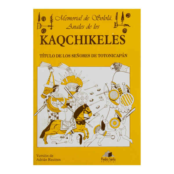 Libro Memorial De Solola “Anales De Los Kaqchikeles”